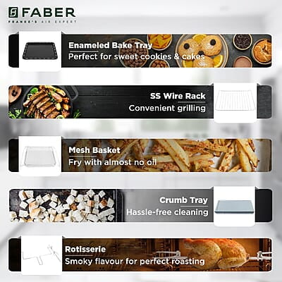 Faber Air Fryer Oven 25L, Digital Control, Bake Tray, SS Wire Tray & Basket, Crumb Tray, Rotisserie Kit Faber Air Fryer Oven 25L, Digital Control, Bake Tray, SS Wire Tray & Basket, Crumb Tray, Rotisserie Kit